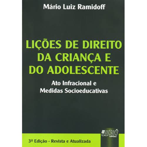 Livro - Lições de Direito da Criança e do Adolescente - Alto Infracional e Medidas Socioeducativas