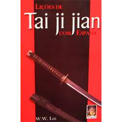 Livro - Liçoes de Tai Ji Jian com Espada
