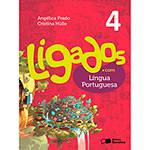 Livro - Ligados.com - Língua Portuguesa 4