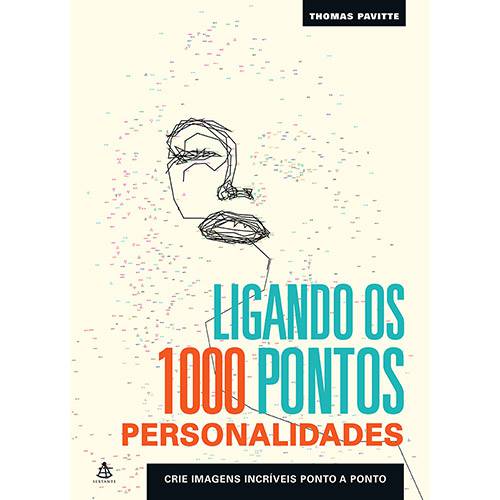 Livro - Ligando os 1000 Pontos: Personalidades - Crie Imagens Incríveis Ponto a Ponto