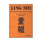 Livro - Ling-Shu: Base da Acupuntura Tradicional Chinesa