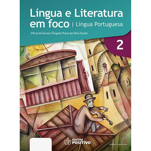 Livro - Língua e Literatura em Foco: Língua Portuguesa - 2ª Série - Coleção Positivo