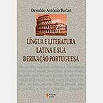 Livro - Lingua e Literatura Latina e Sua Derivação Portuguesa