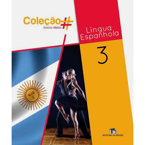 Livro - Língua Espanhola: Coleção Ensino Médio - Vol. 3