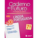 Livro - Língua Portuguesa 7º Ano: Ensino Fundamental - Coleção Caderno do Futuro
