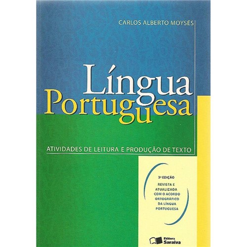 Livro - Língua Portuguesa - Atividades de Leitura e Produção de Texto - 3 Ed.