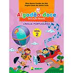 Livro - Língua Portuguesa: Nível 2 - Coleção Algodão Doce