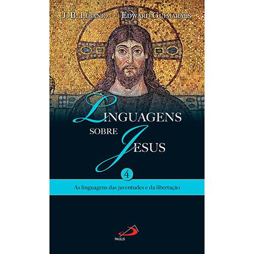 Livro - Linguagens Sobre Jesus: as Linguagens das Juventudes e da Libertação 4