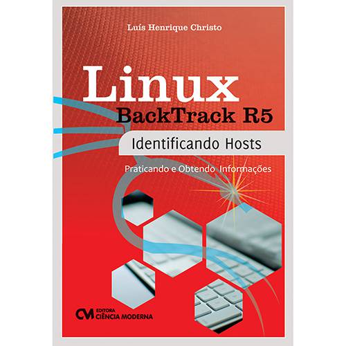 Livro - Linux Backtrack R5: Identificando Hosts - Praticando e Obtendo Informações