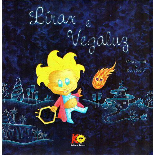 Livro - Lírax e Vegalux - Autora Sônia Coppini - Editora Cassol