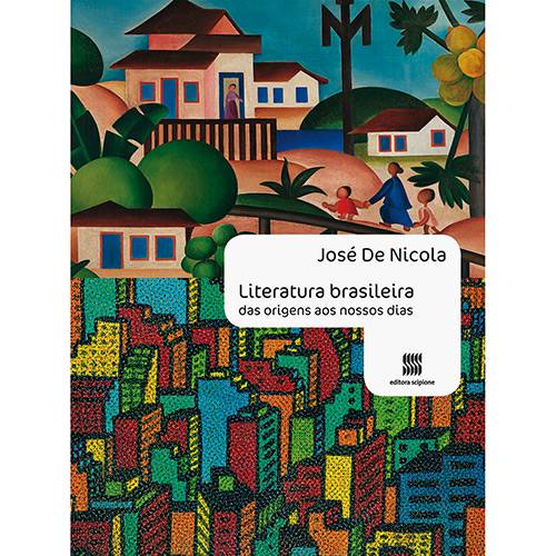 Livro - Literatura Brasileira : das Origens Aos Nossos Dias - Ensino Médio