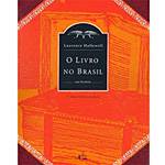 Livro - Livro no Brasil: Sua História, o