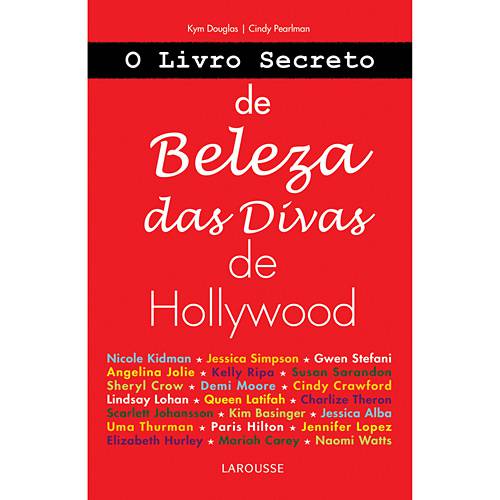 Livro - Livro Secreto de Beleza das Dívas de Hollywood, o