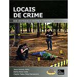 Livro - Locais de Crime : dos Vestígios à Dinâmica Criminosa