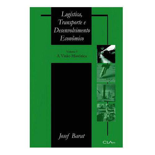 Livro - Logística, Transporte e Desenvolvimento Econômico - Volume 1