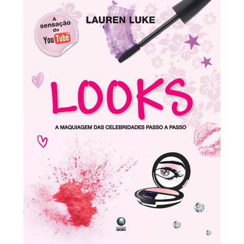 Livro - Looks: a Maquiagem das Celebridades Passo a Passo
