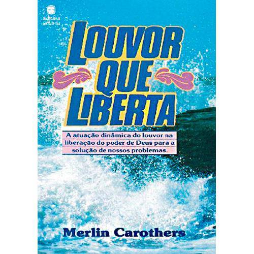 Livro Louvor que Liberta – Merlin Carothers