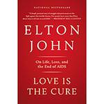 Livro - Love Is The Cure: On Life, Loss And The End Of Aids