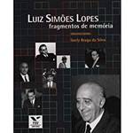 Livro - Luiz Simões Lopes: Fragmentos de Memória