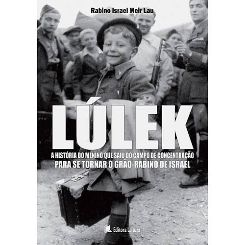 Livro - Lulék - a História do Menino que Saiu do Campo de Concentração para se Tornar o Grão-Rabino de Israel