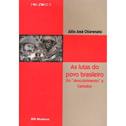 Livro - Lutas do Povo Brasileiro, as - do "Descobrimento" a Canudos