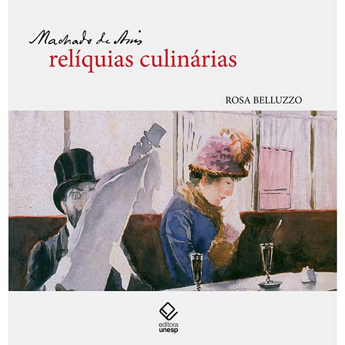 Livro - Machado de Assis - Relíquias Culinárias