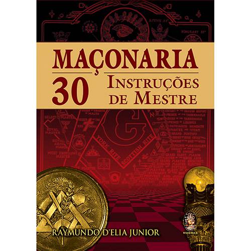 Livro - Maçonaria: 30 Instruções de Mestre