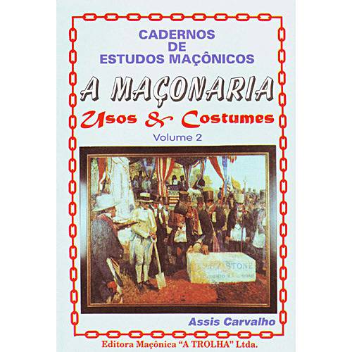 Livro - Maçonaria, a - Usos & Costumes - Vol. 2
