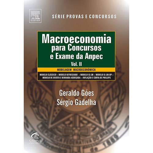 Livro - Macroeconomia para Concursos e Exame da Anpec - Série Provas e Concursos - Vol. II