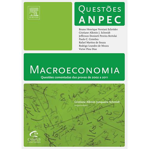 Livro - Macroecononia - Questões Comentadas das Provas de 2002 a 2011 - Série Questões ANPEC