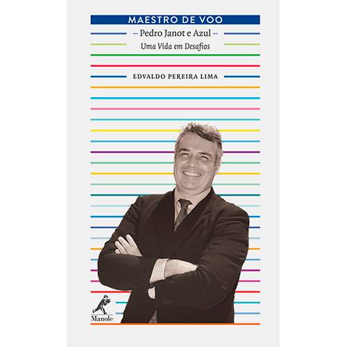 Livro - Maestro de Voo: Pedro Janot e Azul - uma Vida em Desafios