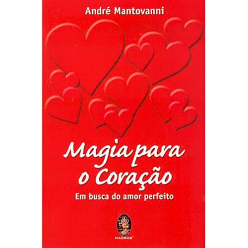 Livro - Magia para o Coração: em Busca do Amor Perfeito