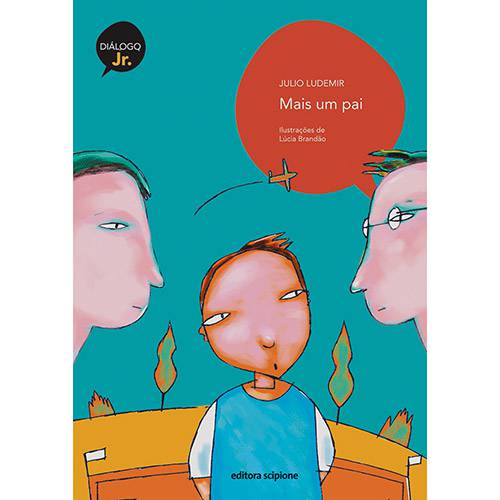 Livro - Mais um Pai: Coleção Diálogo Jr.
