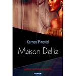 Livro - Maison Delliz - Glamour, Verdades e Mentiras