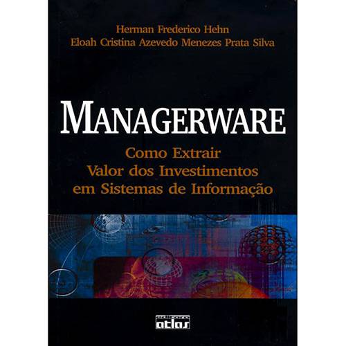 Livro - Managerware: Como Extrair Valor dos Investimentos em Sistemas de Informação