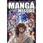 Livro - Mangá Messias - Será que Ele Veio para Salvar...ou Destruir o Mundo?