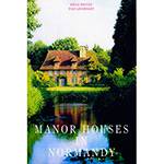 Livro - Manor Houses In Normandy