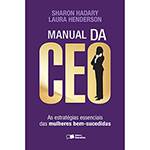 Livro - Manual da CEO: as Estratégias Essenciais das Mulheres Bem-Sucedidas