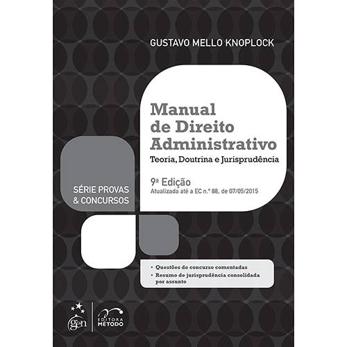 Livro - Manual de Direito Administrativo: Teoria, Doutrina e Jurisprudência - Série Provas & Concursos