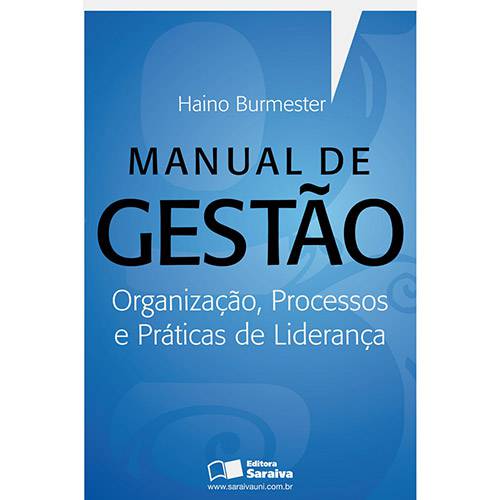 Livro - Manual de Gestão - Organização, Processos e Práticas de Liderança