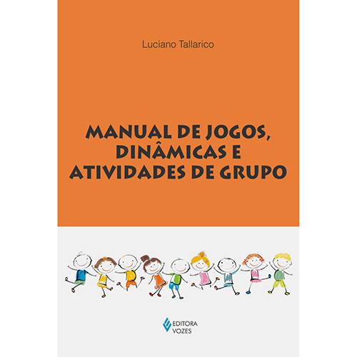 Livro - Manual de Jogos, Dinâmicas e Atividades de Grupo