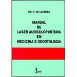 Livro - Manual de Laser - Auriculopuntura em Medicina e Odontologia