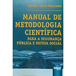 Livro - Manual de Metodologia Científica: para a Segurança Pública e Defesa Social
