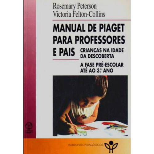 Livro - Manual de Piaget para Professores e Pais