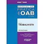Livro - Manual de Prática da OAB 2ª Fase - Trabalho/Processo do Trabalho 1ª Edição