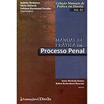 Livro - Manual de Prática em Processo Penal: Coleção Manuais de Prática em Direito - Vol. 3