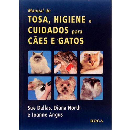 Livro - Manual de Tosa, Higiene e Cuidados para Cães e Gatos