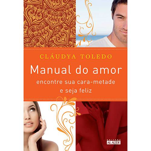 Livro - Manual do Amor: Encontre Sua Cara-Metade e Seja Feliz