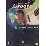 Livro - Manual do Groove - Acompanha CD