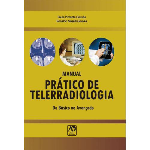 Livro - Manual Prático de Telerradiologia - do Básico ao Avançado - Golvêa